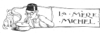 La Mere Michel.