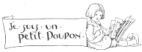 Je suis un petit poupon.